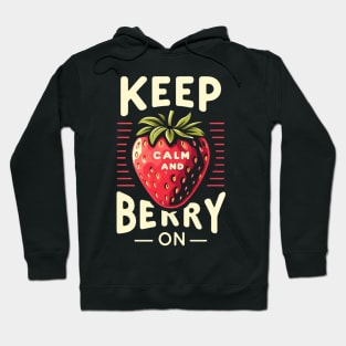 Keep Calm and Berry On Hoodie